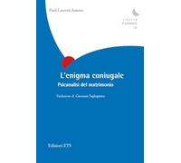 L'enigma coniugale. Psicanalisi del matrimonio (Libertà di psicanalisi)