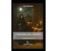 L'ENIGMA DEL BARDO: Shakespeare, alias John Florio, Giordano Bruno, Michel De Montaigne e la nascita della Rosacroce (EROICI FURORI)