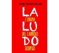 L'enigma del cannolo sospeso (Le avventure della LUDO)