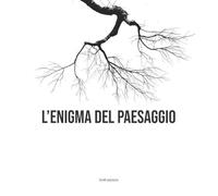 L'enigma del paesaggio