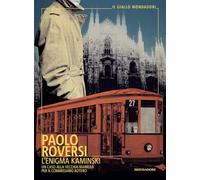 L'enigma Kaminski. Un caso alla vecchia maniera per il commissario Botero (Il giallo Mondadori)