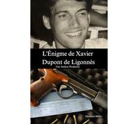 L'Énigme de Xavier Dupont de Ligonnès: Une Analyse Perspicace