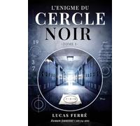 L'Énigme du cercle noir: Roman jeunesse pour les 10-14 ans - Un livre captivant plein de mystère, d'enquête et de suspense pour les enfants fans ... - Idéal pour le collège (6e, 5e, 4e)