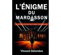 L'énigme du Mardasson: Sur les traces d'un tueur en série dont le passé n'est jamais mort | Thriller historique contemporain - Policier à suspense (Les investigations de Claire et Neufmoulin)