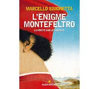 L'Enigme Montefeltro: La vérité sur les Médicis