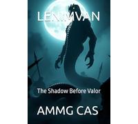 LENIMVAN: The Shadow Before Valor