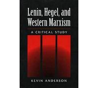 LENIN HEGEL & WESTERN MARXISM: A CRITICAL STUDY