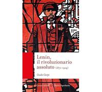 Lenin, il rivoluzionario assoluto (Quality paperbacks)