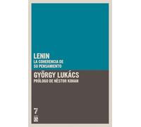 Lenin: La coherencia de su pensamiento: La coherencia de su pensamiento/ A Study on the Unity of his Thought