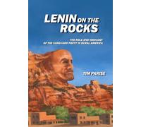 Lenin on the Rocks: The Role and Ideology of the Vanguard Party in Rural America