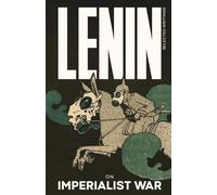 Lenin Selected Writings: On Imperialist War: 1