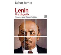 Lenin. Una Biografía: 1247 (Siglo XXI de España General)