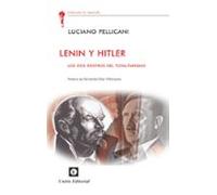 Lenin Y Hitler: Los Dos Rostros Del Totalitarismo
