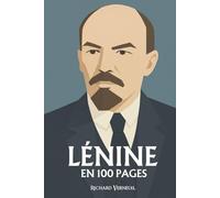 Lénine : ses plus grandes manœuvres en 100 pages: Le stratège absolu qui transforme la théorie en arme et la volonté en révolution.
