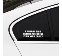 Leniutor 2 calcomanías de vinilo para autos, con texto en inglés "I Bought This Before We Knew Elon was Crazy (24.9 cm, Shut Up Elon, Club, Car Window Bumper Trunk Stickers (White Elon was Crazy)