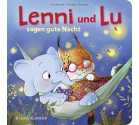 Lenni und Lu sagen Gute Nacht: Schöne Gute-Nacht-Geschichte zum gemeinsamen Vorlesen für Kinder ab 2 Jahren