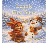 Lennie and the First Snow (Tales from Burrowbrook Hollow series)
