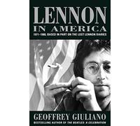 Lennon in America: 1971-1980: Based in Part on the Lost Lennon Diaries