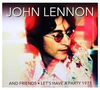 Lennon John & Friends - Lennon John & Friends: Let's Have A Party 1971 [CD]