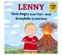Lenny Gets Angry ( and that’s okay) // Lenny se enfada ( y está bien): A bilingual Spanish-English Social Emotional Learning Story with Activities to Cali Big Feeling for kids