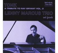 Lenny Marcus Trio - Tonk: Tribute to Ray Bryant 2