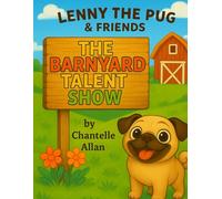 Lenny The Pug & Friends: The Barnyard Talent Show (Lenny the Pug - The Stolen Starlight)