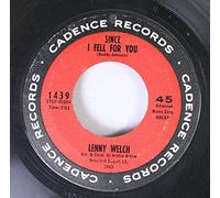 LENNY WELCH - LENNY WELCH 45 RPM SINCE I FELL FOR YOU / ARE YOU SINCERE