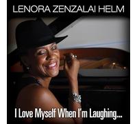 Lenora Zenzalai Helm - I Love Myself When I'm Laughing