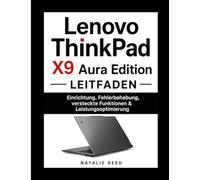 Lenovo ThinkPad X9 Aura Edition Leitfaden: Einrichtung, Fehlerbehebung, Versteckte Funktionen & Leistungsoptimierung