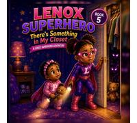 Lenox Superhero: There's Something in My Closet