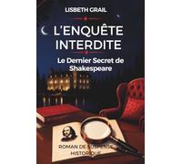 L'ENQUÊTE INTERDITE: Le dernier Secret de Shakespeare