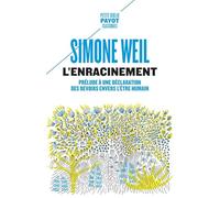 L'enracinement: Prélude à une déclaration des devoirs envers l'être humain
