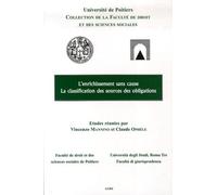 L'enrichissement sans cause: La classification des sources des obligations