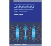 Lens Design Basics: Optical design problem-solving in theory and practice