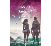 Lens Fall: Die letzte Mission