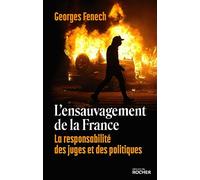 L'ensauvagement de la France: La responsabilité des juges et des politiques