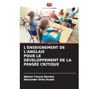 L'ENSEIGNEMENT DE L'ANGLAIS POUR LE DÉVELOPPEMENT DE LA PENSÉE CRITIQUE