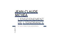 L'enseignement de l'ignorance et ses conditions modernes