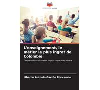 L'enseignement, le métier le plus ingrat de Colombie