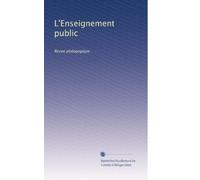 L'Enseignement public: Revue pédagogique: Volume 7