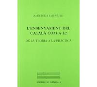 L'ensenyament del català com a L2.: De la teoria a la pràctica.: 0 (Fuera de colección)