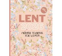 Lent 2026 Prayer Journal for Women: Lenten Devotional with Scripture