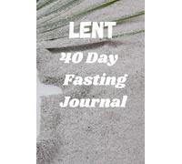 Lent 40 Day Fasting Journal