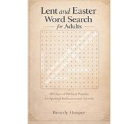 Lent and Easter Word Search for Adults: 40 Days of Biblical Puzzles for Spiritual Reflection and Growth