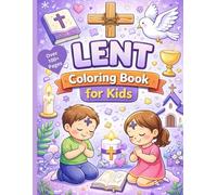 Lent Coloring Book for Kids (Over 100+ Pages)