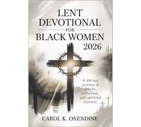 Lent Devotional for Black Women 2026: A 40-Day Journey of Prayer, Reflection, and Spiritual Renewal.