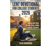 Lent Devotional for College Students 2026: Walking With Christ Through Stress, Studies and Self-Discovery
