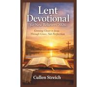 Lent devotional for new believers 2026: Growing closer to jesus through grace not perfection