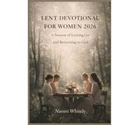 Lent Devotional For Women 2026: A Season of Letting Go and Returning to God
