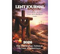 Lent Journal 2026: 40 Day Lenten Devotional | With Stations of The Cross, Daily Mass Readings, Reflections | Lenten Devotional